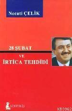 28 Şubat ve İrtica Tehdidi