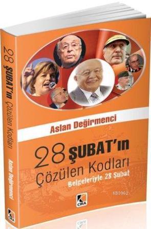 28 Şubat'ın Çözülen Kodları; Belgeleriyle 28 Şubat