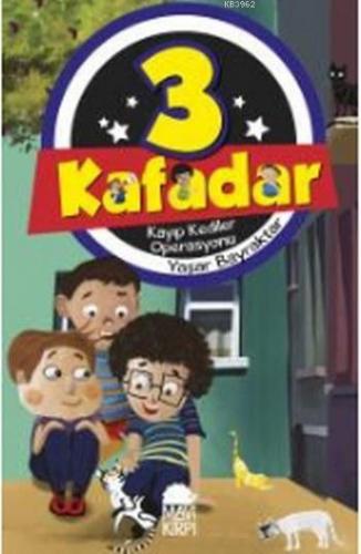 3 Kafadar Kayıp Kediler Operasyonu