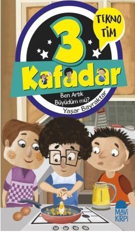 3 Kafadar Tekno Tim – Ben Artık Büyüdüm mü?
