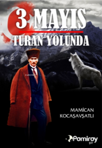 3 Mayıs Turan Yolunda