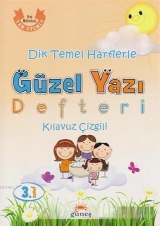 3. Sınıf Dik Temel Harflerle Güzel Yazı Defteri Kılavuz Çizgili
