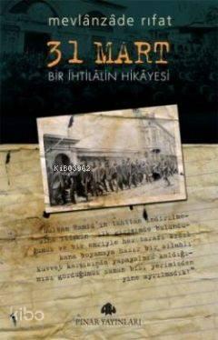31 Mart Bir İhtilâlin Hikâyesi