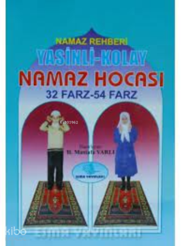 32 ve 54 Farz Hikmetleri (Yasinli Kolay Namaz Hocası)