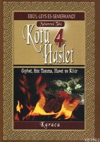 4 Kötü Haslet; Gıybet, Söz Taşıma, Haset ve Kibir