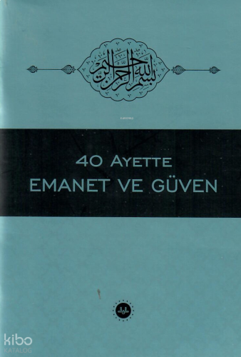 40 Ayette Emanet ve Güven