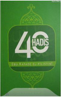 40 Hadis (Ebu Katade El-Filistini)