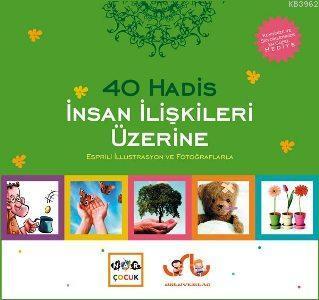40 Hadis İnsan İlişkileri Üzerine; Esprili İllüstrasyon ve Fotoğraflarla