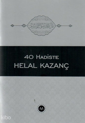 40 Hadiste Helal Kazanç