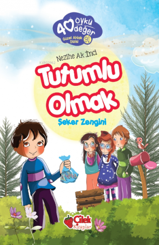 40 Öykü 40 Değer-Tutumlu Olmak Şeker Zengini