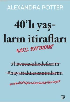 40'lı Yaşların İtirafları