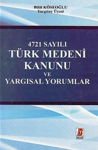 4721 Sayılı Türk Medeni Kanunu ve Yargısal Yorumlar