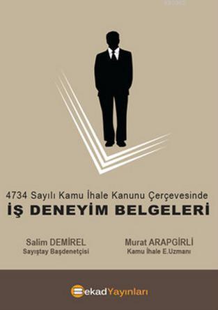 4734 sayılı Kamu İhale Kanunu Çerçevesinde - Iş Deneyim Belgeleri