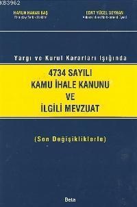 4734 Sayılı Kamu İhale Kanunu ve İlgili Mevzuat