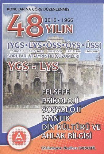 48 Yılın YGS LYS Felsefe Psikoloji Sosyoloji Mantık Soruları ve Ayrıntılı Çözümleri