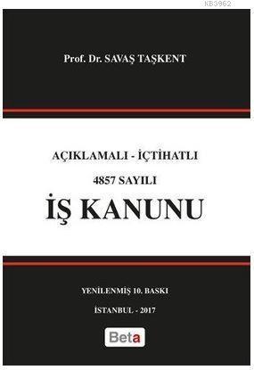 4857 Sayılı İş Kanunu; Açıklamalı İçtihatlı