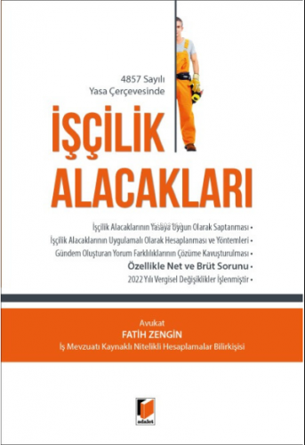 4857 Sayılı Yasa Çerçevesinde İşçilik Alacakları