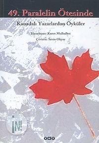 49. Paralelin Ötesinde; Kanadalı Yazarlardan Öyküler