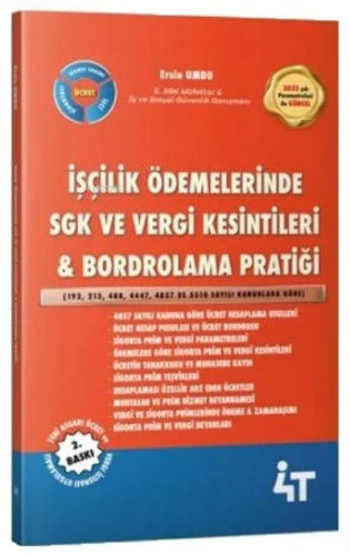 4T Yayınları İşçilik Ödemelerinde SGK ve Vergi Kesintileri, Bordrolama Pratiği