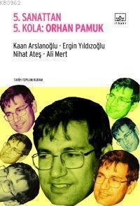 5. Sanattan 5. Kola: Orhan Pamuk