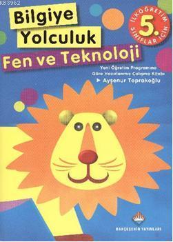 5. Sınıf Bilgiye Yolculuk Fen ve Teknoloji