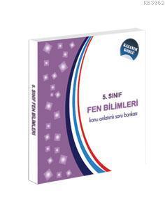 5.Sınıf Fen Bilimleri Konu Anlatımlı Soru Bankası; Kazanım Kodlu