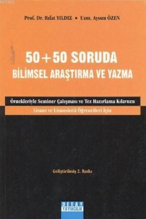50 + 50 Soruda Bilimsel Araştırma ve Yazma Kılavuzu