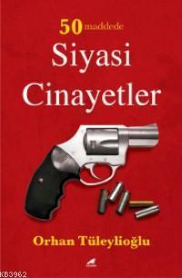 50 Maddede Siyasi Cinayetler
