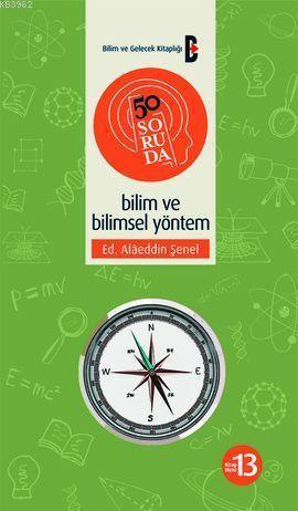 50 Soruda Bilim ve Bilimsel Yöntem