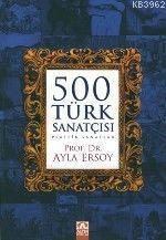 500 Türk Sanatçısı ; Plastik Sanatlar