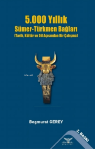 5000 Yıllık Sümer-Türkmen Bağları