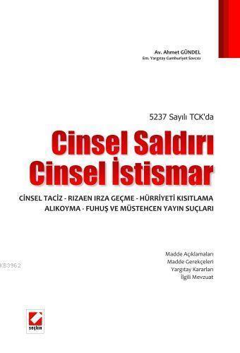 5237 Sayılı TCK'da Cinsel Saldırı Cinsel İstismar Cinsel Taciz