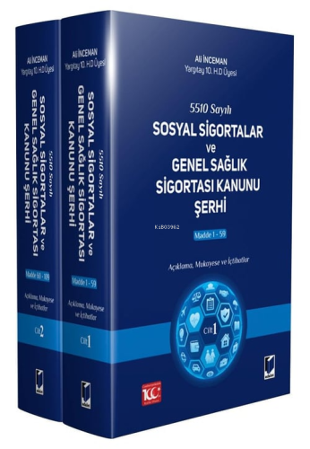 5510 Sayılı Sosyal Sigortalar ve Genel Sağlık Sigortası Kanunu Şerhi (2 Cilt)