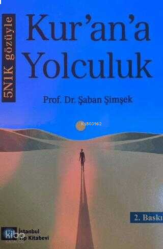 5N1K Gözüyle Kurana Yolculuk 2. Baskı