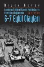 6-7 Eylül Olayları; Cumhuriyet Dönemi Azınlık Politikaları ve Stratejileri Bağlamında