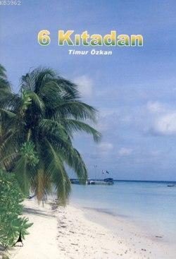 6 Kıtadan