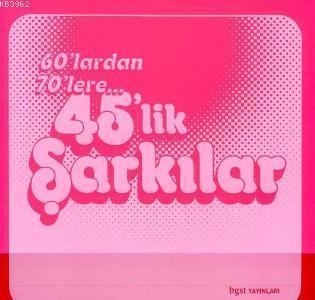 60'lardan 70'lere| 45'lik Şarkılar