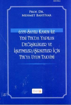 6335 Sayılı Kanun ile Yeni TTK'da Yapılan Değişiklikler ve İşletmeler; Şirketler için TTK'ya Uyum Takvimi