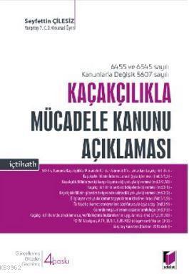 6455 ve 6545 sayılı Kanunlarla Değişik 5607 sayılı Kaçakçılıkla Mücadele Kanunu Açıklaması