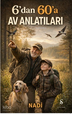 6'dan 60'a Av Anlatıları