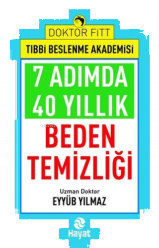 7 Adımda 40 Yıllık Beden Temizliği - Doktor Fitt Tıbbi Beslenme Akademisi