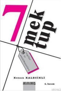 7 Mektup; Sevgiliye ve Unutulmayanlara