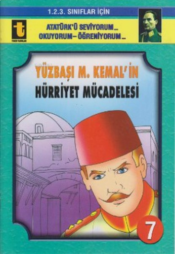 7.Yüzbaşı M.Kemal'İn Hürriyet Müc