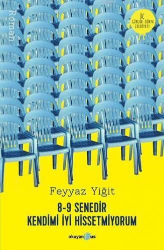 8-9 Senedir Kendimi İyi Hissetmiyorum