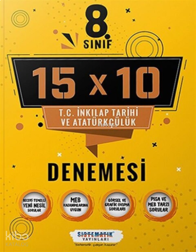 8.Sınıf T.C. İnkılap Tarihi ve Atatürkçülük 15x10 Deneme Kitabı Sistematik Yayınları