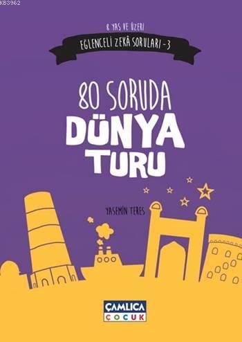 80 Soruda Dünya Turu (8 Yaş ve Üzeri); Eğlenceli Zekâ Soruları - 3
