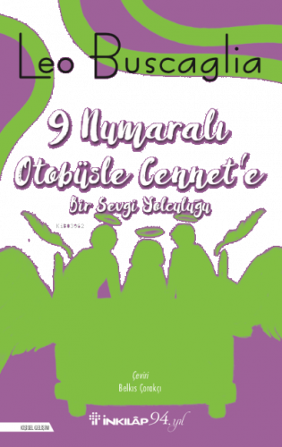 9 Numaralı Otobüsle Cennet'e; Bir Sevgi Yolculuğu