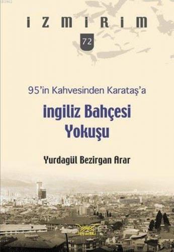 95'in Kahvesinden Karataş'a İngiliz Bahçesi Yokuşu; İzmirim 72