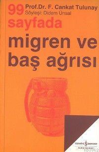 99 Sayfada Migren ve Baş Ağrısı; Söyleşi: Didem Ünsal