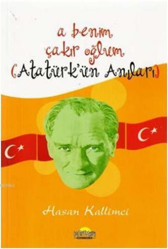 A Benim Çakır Oğlum (Atatürk'ün Anıları)